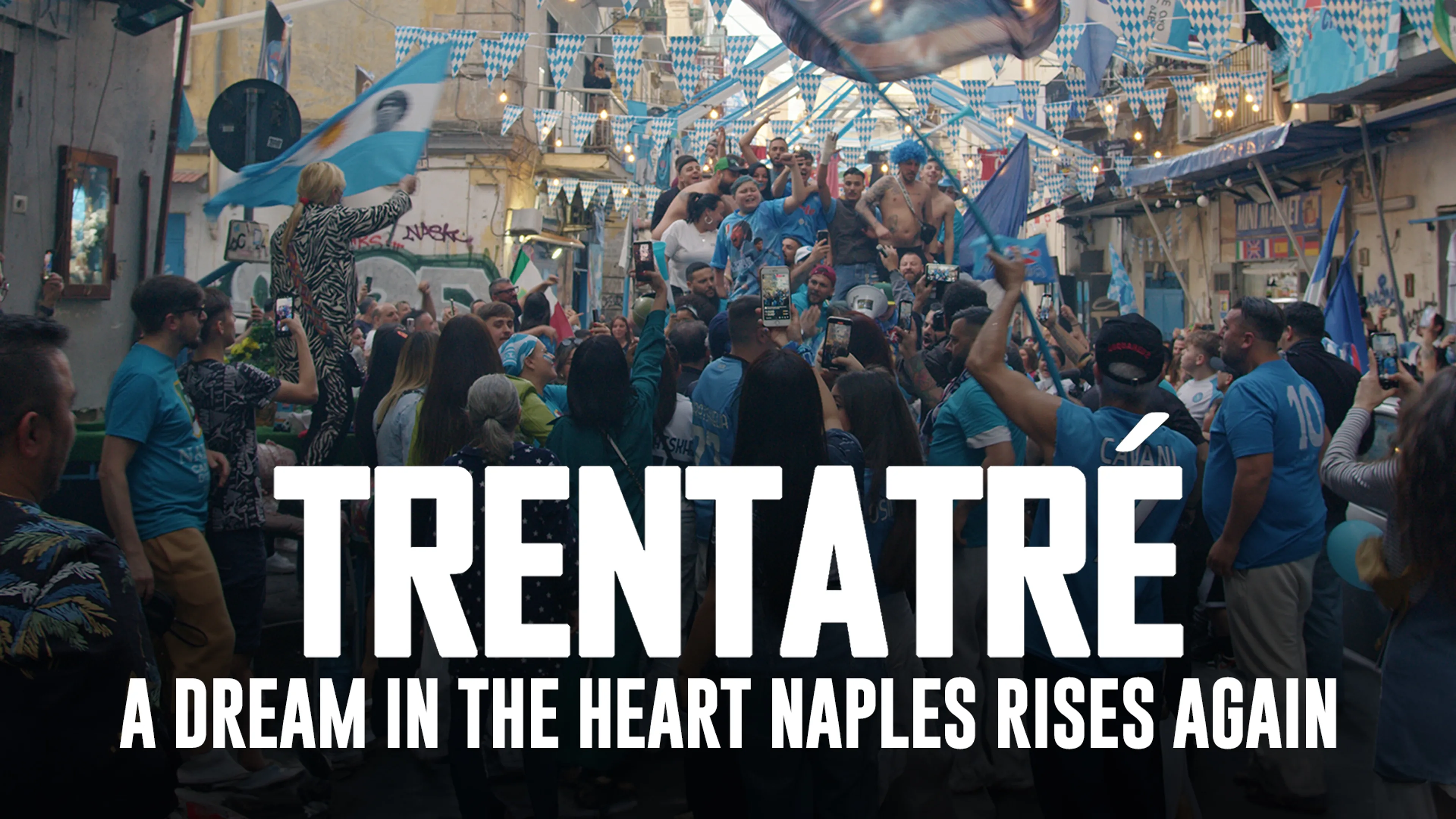 Trentatrè a Dream in the Heart: Naples Rises Again poster